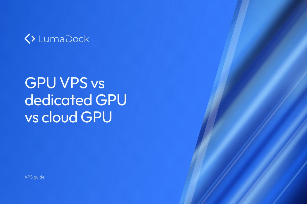 GPU VPS vs dedicated GPU server vs cloud GPU - GPU VPS vs dedicated GPU server vs cloud GPU