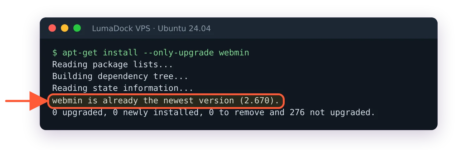 apt-get install --only-upgrade webmin: webmin is already the newest version (2.670)