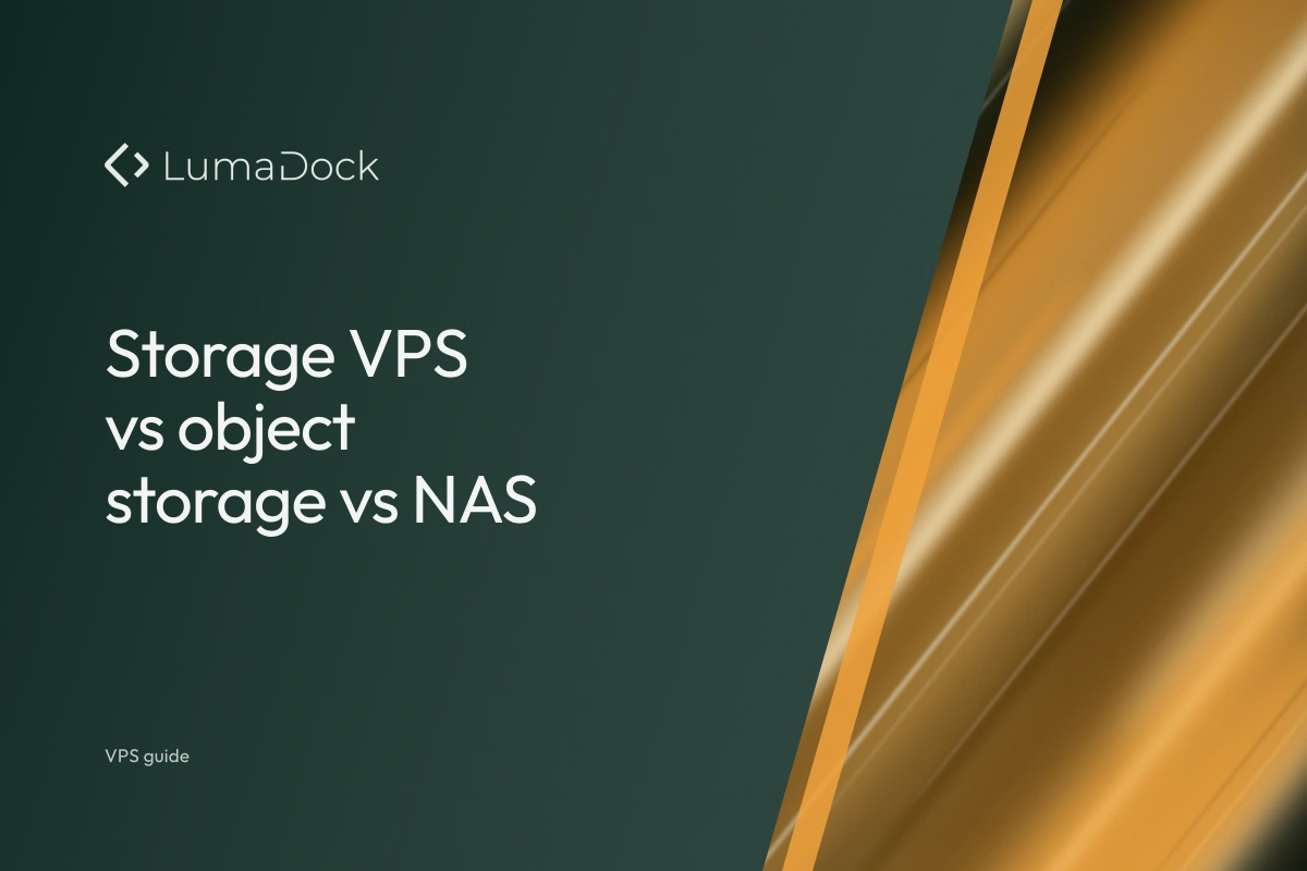 LumaDock - VPS, GPU & dedicated server hosting - Storage VPS vs object storage vs NAS: Where big data lives