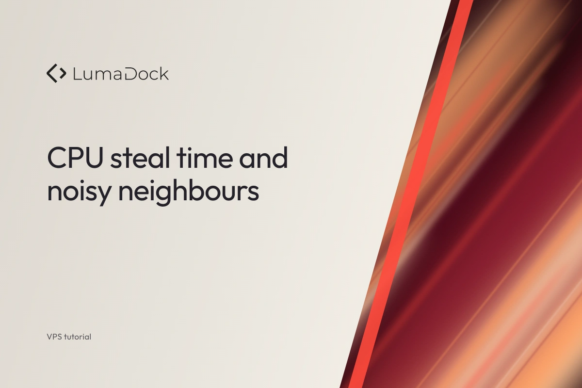 VPS CPU steal time and noisy neighbours: How to detect it - VPS CPU steal time and noisy neighbours: How to detect it